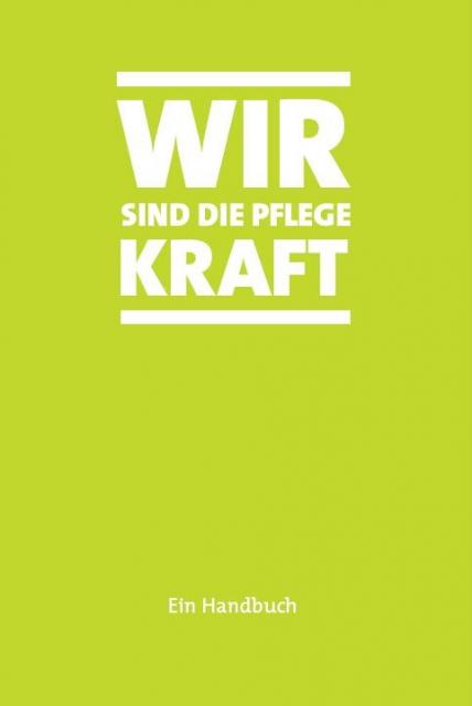 Titelcover: Wir sind die PflegeKRAFT